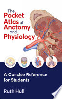  The Pocket Atlas of Anatomy and Physiology