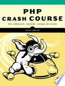  PHP Crash Course: The Complete, Modern, Hands-On Guide