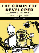 The Complete Developer: Master the Full Stack with TypeScript, React, Next.js, MongoDB, and Docker