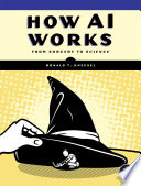  How AI Works: From Sorcery to Science