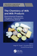  The Chemistry of Milk and Milk Products. Physicochemical Properties, Therapeutic Characteristics, and Processing Methods