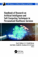  Handbook of Research on Artificial Intelligence and Soft Computing Techniques in Personalized Healthcare Services