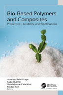  Bio-Based Polymers and Composites: Properties, Durability, and Applications