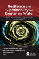  Resilience and Sustainability for Energy and Water: New Advancements, Opportunities, and Framework