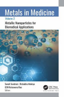  Metals in Medicine. Volume 2: Metallic Nanoparticles for Biomedical Applications