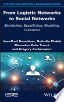 From Logistic Networks to Social Networks: Similarities, Specificities, Modeling, Evaluation