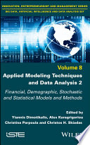 Applied Modeling Techniques and Data Analysis 2: Financial, Demographic, Stochastic and Statistical Models and Methods