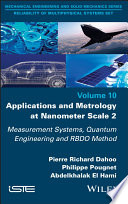 Applications and Metrology at Nanometer Scale 2: Measurement Systems, Quantum Engineering and RBDO Method