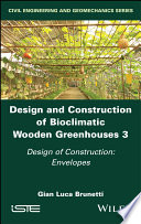 Design and Construction of Bioclimatic Wooden Greenhouses, Volume 3: Design of Construction: Envelopes