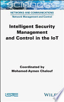Intelligent Security Management and Control in the IoT