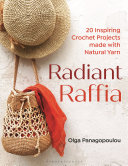 Radiant Raffia: 20 Inspiring Crochet Projects Made With Natural Yarn	