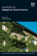  Handbook on Adaptive Governance (Elgar Handbooks in Energy, the Environment and Climate Change)