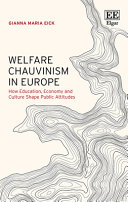 Welfare Chauvinism in Europe: How Education, Economy and Culture Shape Public Attitudes	