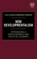 	New Developmentalism: Introducing a New Economics and Political Economy