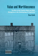  Value and Worthlessness: The Rise of the Populist Right and Other Disruptions in the Anthropology of Capitalism