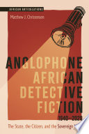  Anglophone African Detective Fiction 1940-2020