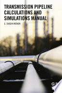Transmission pipeline calculations and simulations manual