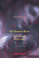  Of Human Born: Fetal Lives, 1800–1950