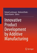 Innovative Product Development by Additive Manufacturing 2021
