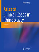 Atlas of Clinical Cases in Rhinoplasty: Volume I