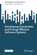  Developing Sustainable and Energy-Efficient Software Systems
