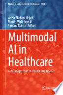 Multimodal AI in Healthcare. A Paradigm Shift in Health Intelligence