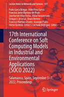 17th International Conference on Soft Computing Models in Industrial and Environmental Applications (SOCO 2022)
