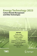  Energy Technology 2023: Carbon Dioxide Management and Other Technologies