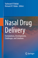 Nasal Drug Delivery: Formulations, Developments, Challenges, and Solutions