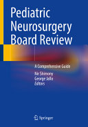  Pediatric Neurosurgery Board Review