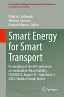 Smart Energy for Smart Transport: Proceedings of the 6th Conference on Sustainable Urban Mobility, CSUM2022, August 31–September 2, 2022, Skiathos Island, Greece