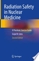 Radiation Safety in Nuclear Medicine: A Practical, Concise Guide