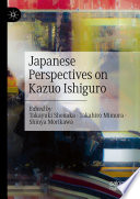  Japanese Perspectives on Kazuo Ishiguro
