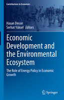  Economic Development and the Environmental Ecosystem: The Role of Energy Policy in Economic Growth