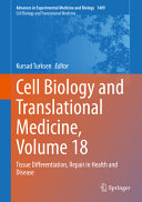 Cell Biology and Translational Medicine, Volume 18: Tissue Differentiation, Repair in Health and Disease
