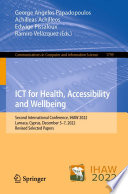ICT for Health, Accessibility and Wellbeing: Second International Conference, IHAW 2022, Larnaca, Cyprus, December 5–7, 2022, Revised Selected Papers