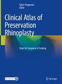 Clinical Atlas of Preservation Rhinoplasty: Steps for Surgeons in Training 2024