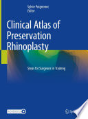 Clinical Atlas of Preservation
Rhinoplasty
Steps for Surgeons in Training