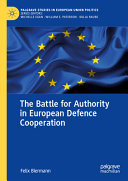  The Battle for Authority in European Defence Cooperation