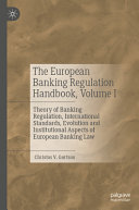  The European Banking Regulation Handbook, Volume I