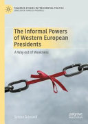  The Informal Powers of Western European Presidents