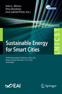  Sustainable Energy for Smart Cities: 4th EAI International Conference, SESC 2022, Braga, Portugal, November 16-18, 2022, Proceedings (Lecture Notes of ... and Telecommunications Engineering)