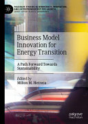  Business Model Innovation for Energy Transition: A Path Forward Towards Sustainability