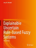 Explainable Uncertain Rule-Based Fuzzy Systems	