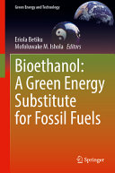  Bioethanol: A Green Energy Substitute for Fossil Fuels (Green Energy and Technology)