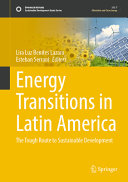  Energy Transitions in Latin America. The Tough Route to Sustainable Development