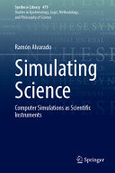  Simulating Science Computer Simulations as Scientific Instruments