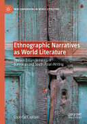  Ethnographic Narratives as World Literature