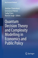  Quantum Decision Theory and Complexity Modelling in Economics and Public Policy