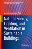  Natural Energy, Lighting, and Ventilation in Sustainable Buildings (Indoor Environment and Sustainable Building)